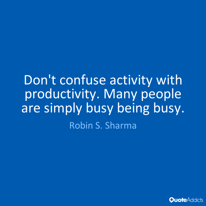 Be Productive not just Busy