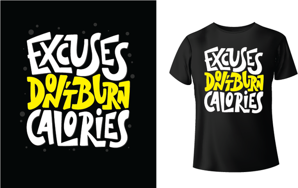 Excuses Don't Burn Calories - Red Alpha Custom Prints