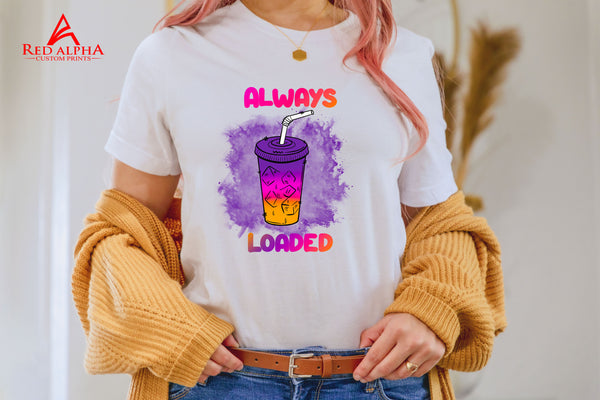 Always Loaded Coffee - Red Alpha Custom Prints