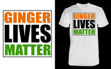 "Ginger Lives Matter" St. Patrick's Day T-Shirt - Red Alpha Custom Prints