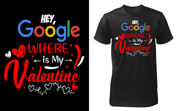 Hey Google Color:red Hey Google Where is my Valentine? – Red Alpha Custom Prints