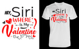 Hey Sir Where is my Valentine? - Red Alpha Custom Prints