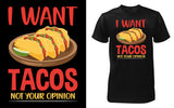 I want Tacos not your opinion