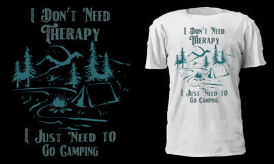I don't need therapy I just need to go camping - Red Alpha Custom Prints