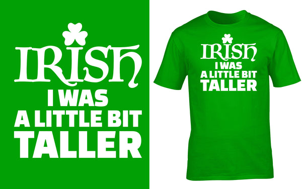 Irish I was a Little Bit Taller - Red Alpha Custom Prints