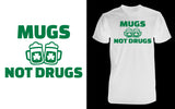 Mugs Not Drugs - Red Alpha Custom Prints