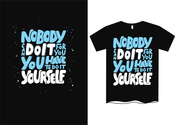 Nobody can do it for you you have to do it yourself - Red Alpha Custom Prints