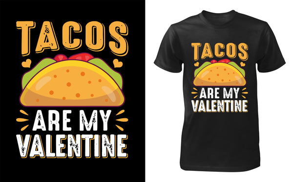 Tacos Are My Valentine - Red Alpha Custom Prints