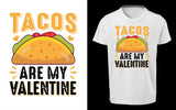 Tacos Are My Valentine - Red Alpha Custom Prints