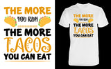 The more you run the more tacos you can eat