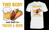 This Body was Built on tacos and beer