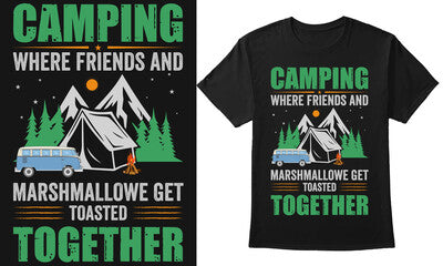 Camping: Where friends and marshmallows get toasted together - Red Alpha Custom Prints