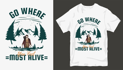 Go where you feel most alive - Red Alpha Custom Prints