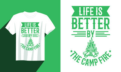 Life is better by the camp fire - Red Alpha Custom Prints