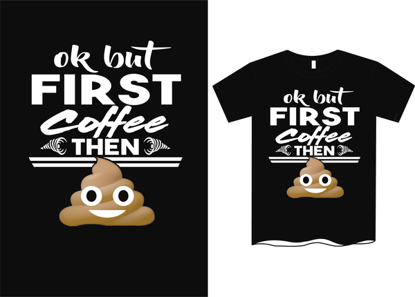 Ok, but first Coffee then your s#it - Red Alpha Custom Prints